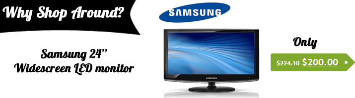 Why Shop Around - Samsung 24 LED monitor